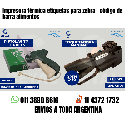 Impresora térmica etiquetas para zebra  código de barra alimentos